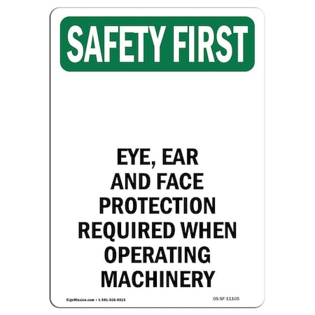 OSHA SAFETY FIRST Sign, Eye Ear And Face W/ Symbol, 24in X 18in Rigid Plastic